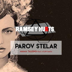 Parov Stelar - Mama Talking ft. Stuff Smith ( Ramsey Hurts Reload)