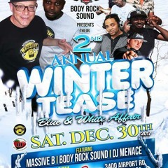BODYROCK SOUND AND MASSIVE B @ WINTER TEASE PT.2 PN