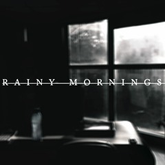 rainy mornings