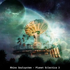 Rhino Soulsystem - Planet Eclectica 3