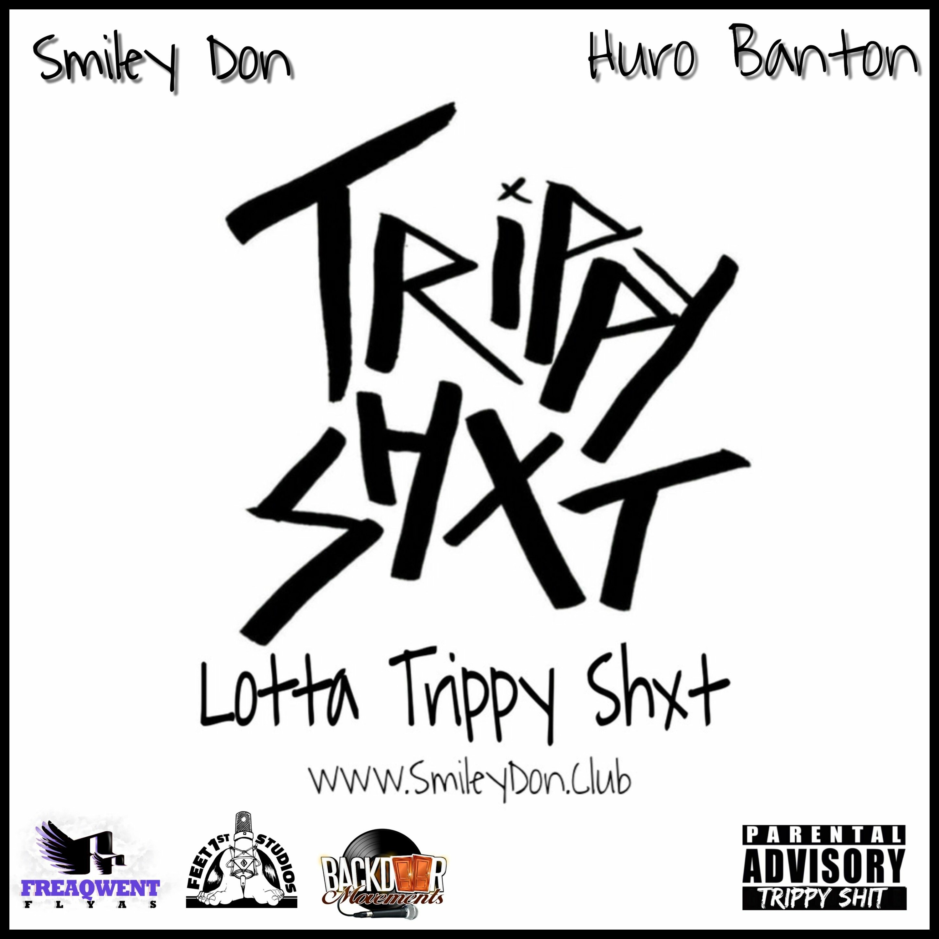 Smiley Don Feat. Huro Banton - Trippy Shxt (Prod By Dices) episode artwork
