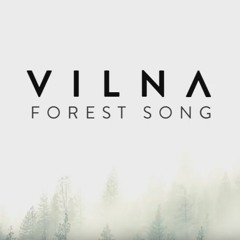 VILNA - Forest Song