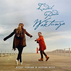 Instrumental Works by Eustachia - Rizky Febian ft. Aisyah Aziz - Indah Pada Waktunya