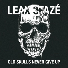 LEAX 3FAZé - Old Skulls Never Give Up (Vinyl Set)