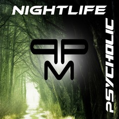 Nightlife - Psycholic Music