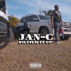 JAN-C | Switch it up