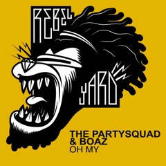 The Partysquad & Boaz Van De Beatz - Oh My (Rascal Remix)