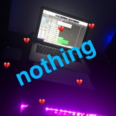 nothing (prod. by CaRter)