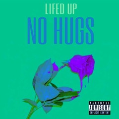 LIFED UP - NO HUGS (prod. Tash) "TRAP YO HEART the TAPE"