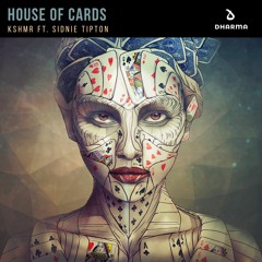 House of Cards (Ft. Sidnie Tipton) (Available Feb 16th)