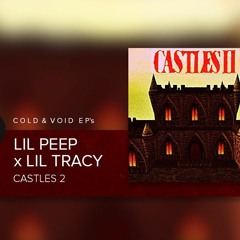 Lil Peep x Lil Tracy - CÅSTLES II (Full Mixtape)