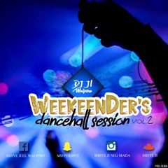 Weekender's DanceHall Session Vol.2