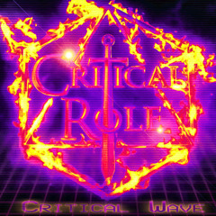 Critical Wave (Critical Role Theme Synthwave Cover)