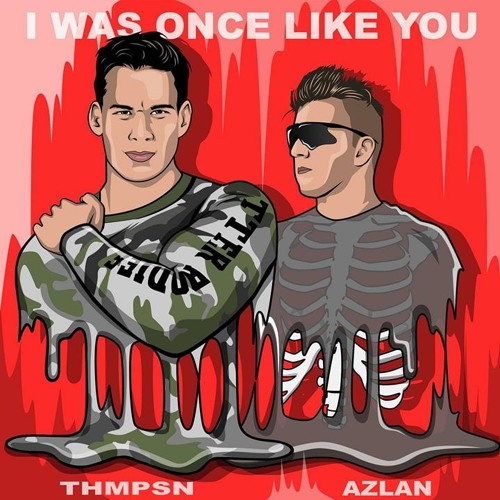 Azlan & THMPSN - I Was Once Like You (Original Mix)