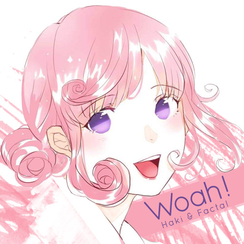 Woah! (w/ factal)