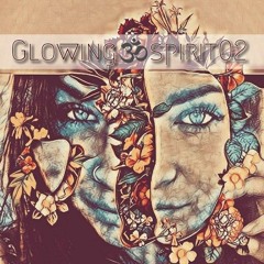 Glowing Spirit 02 - Transform The Anxiety