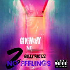 Gully Pactzz - I Know (No Feelings 2)