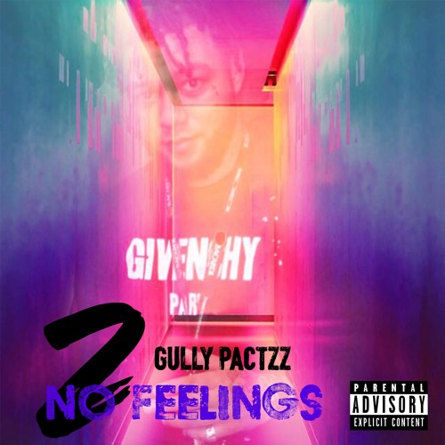 Gully Pactzz - Proud (No Feelings 2)