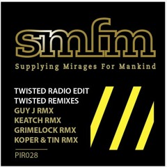 SMFM Twisted (Koper & Tin remix)