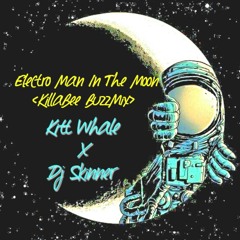ELECTRO MAN IN THE MOON - KILLABEE BUZZMIX
