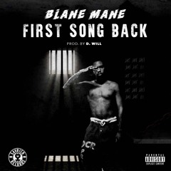 Blane Mane - First Song Back (Prod. by D.Will)