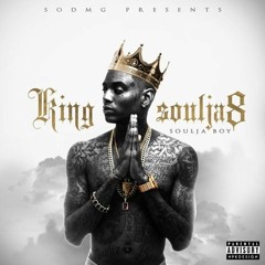 NEW Soulja Boy  King Soulja 8 [FULL ALBUM]  Track-listing