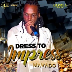 Mavado - Dress To Impress (Levels Riddim)