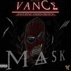 vanCe - Mask (feat. Jarren Benton) Prod by Mend