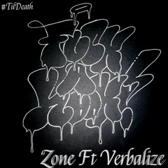Zone and Verbalize (Til D.E.A.T.H.)~FukkAHook Prod. Zone