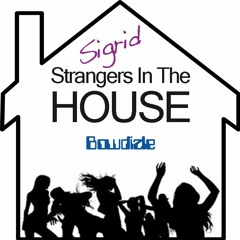 Sigrid Strangers In The House, You and I Mix (Bowdizle)