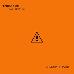 Kirkland St. John - Take a Risk (prod. Beatz Era)
