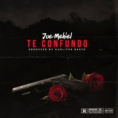 Joe Mehiel - Te Confundo (Prod. Karlitos Beatz)