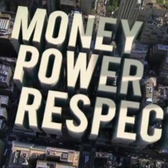 Money Power Hussle Respect Ft S.T. Munz