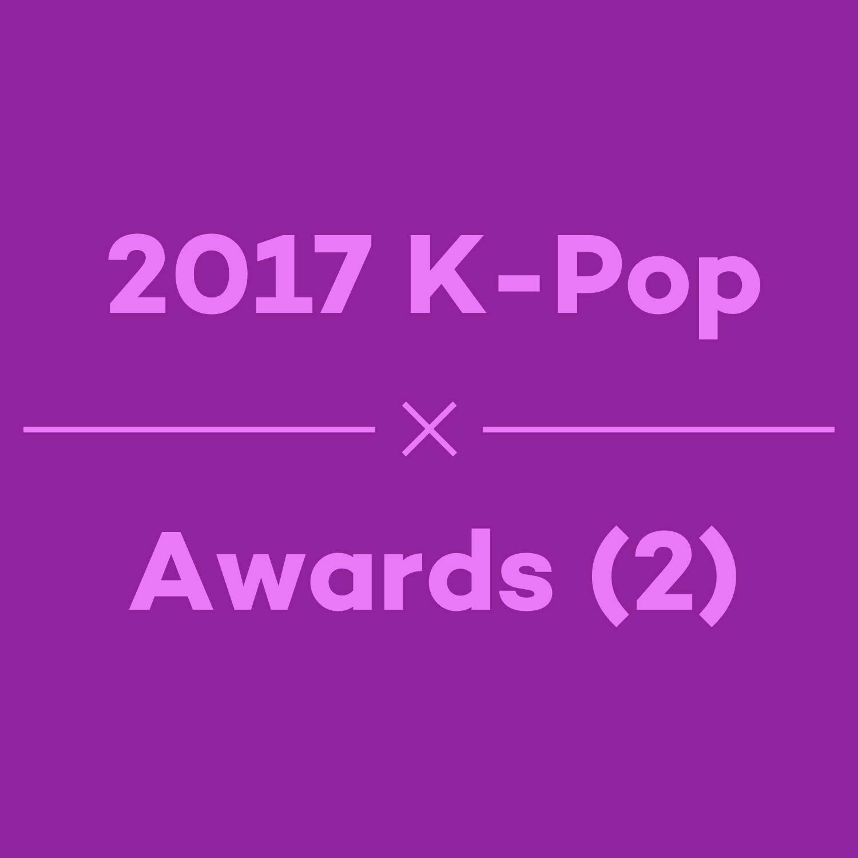 Episode 27 - 2017 Awards - Part 2