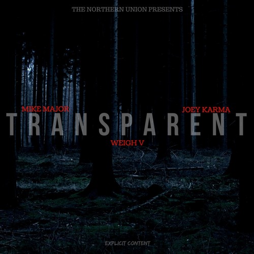 Mike Major - Transparent ft. Joey Karma & Weigh V (2018)