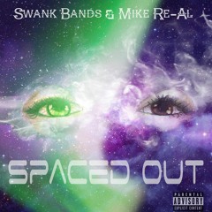 Spaced Out Feat. Mike Re-Al