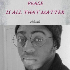 Elbash - Peace Is All That Mat