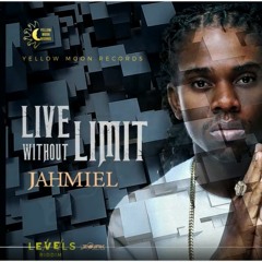 Jahmiel - Live Without Limit - Feb 18 @DANCEHALLPLUGG