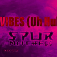 Vibes (Uh Huh) (prod. by Kid Ocean)
