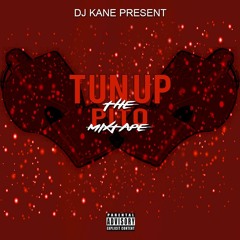 DJ KANE - TUN UP THE PITO MIXTAPE