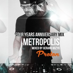 Metropolis 048 [PROTON RADIO] (Four Years Anniversary Mix)