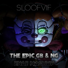 [Mashup] - Epic GB & Namy Gaga FNaF Mashup - Namy Gaga