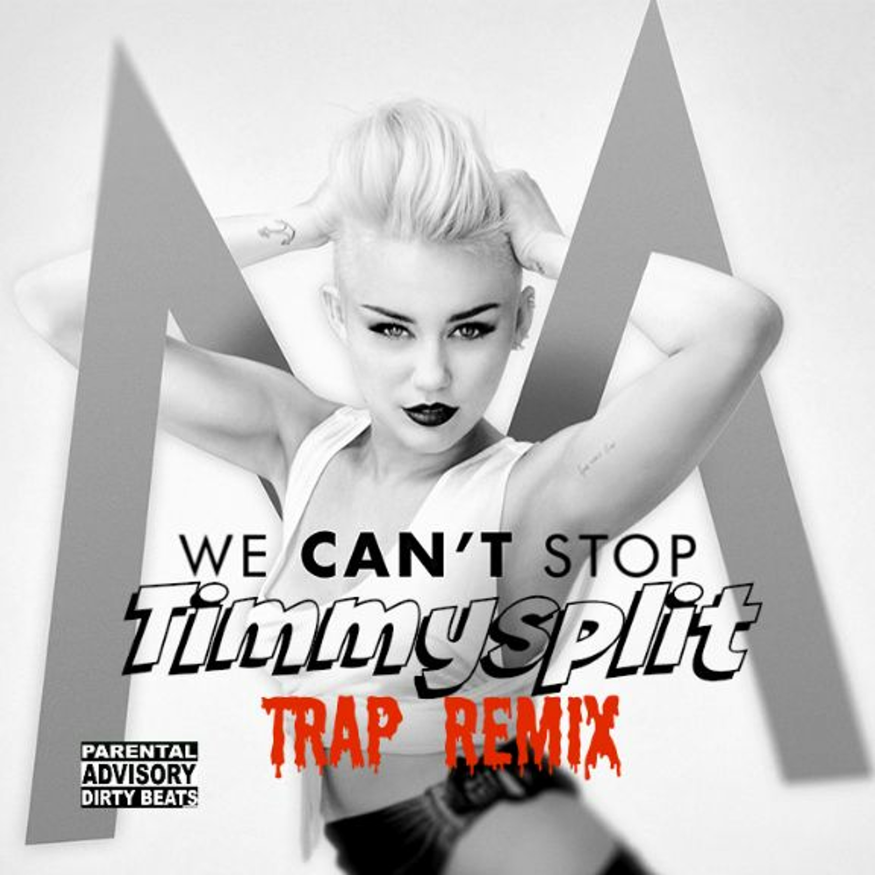 Miley Cyrus - We Cant Stop (Timmysplit Trap Remix) (FREE DOWNLOAD)
