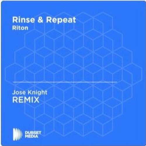 Riton Rinse And Repeat Jose Knight Remix(Promotional Use Only)