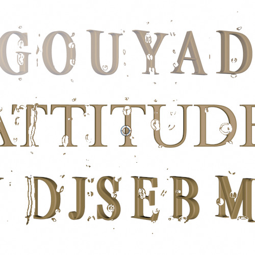 GOUYAD ATTITUDE BY DJSEBMIX