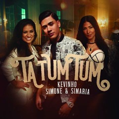 Kevinho e Simone & Simaria - Ta Tum Tum (Nato Xel Ha Bootleg)