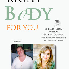 Right Body For You