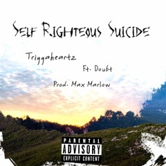Self Righteous Suicide Ft. Doubt (Prod. Max Marlow)