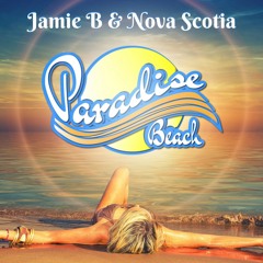 Jamie B & Nova Scotia - Paradise Beach (Last Of The Mohicans) (Club Edit)