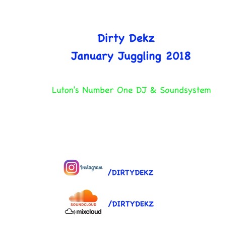 DIRTY DEKZ JANUARY JUGGLING 2018